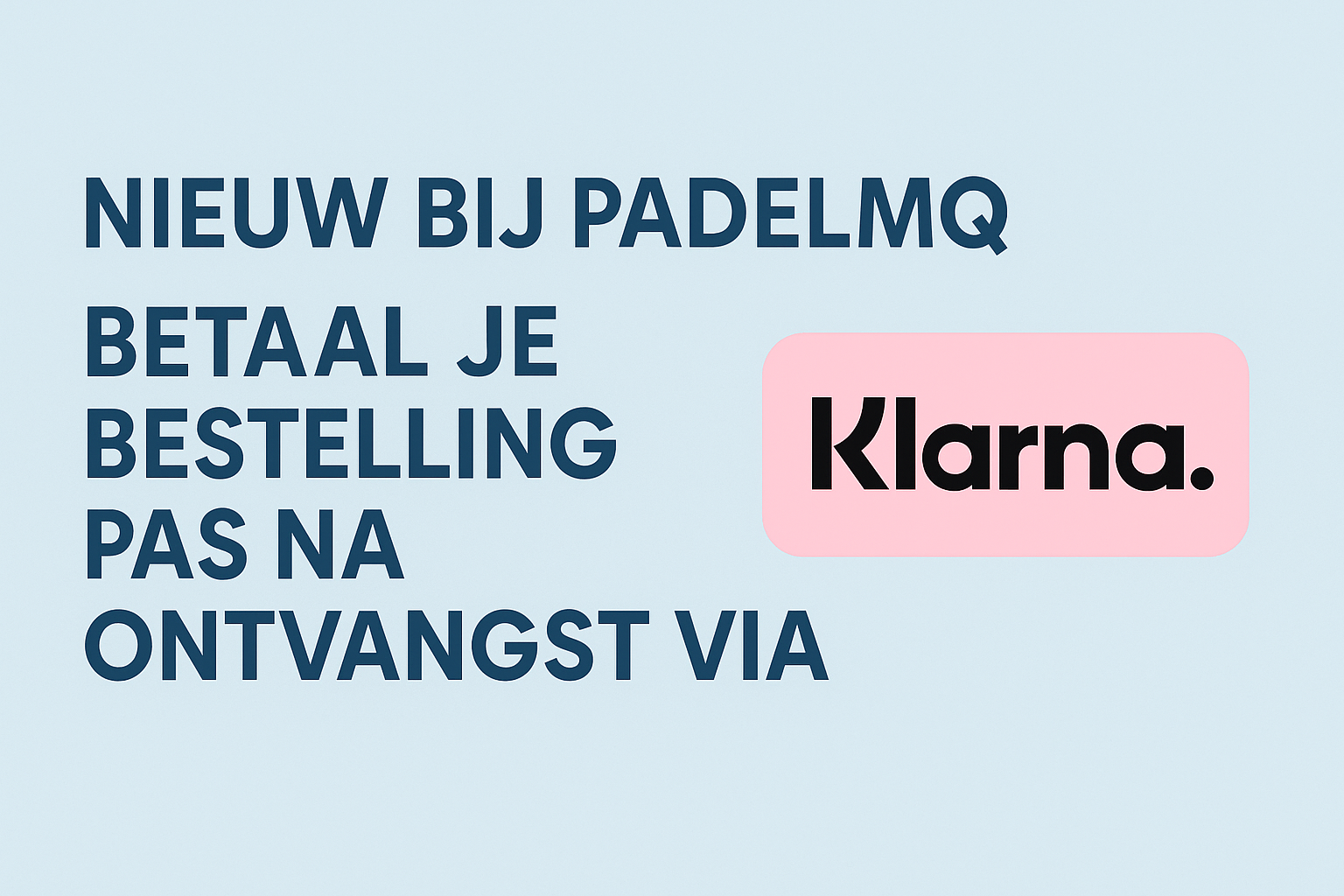 Homepage banner voor PadelMQ met Klarna betaaloptie